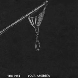 The Pist : Your America